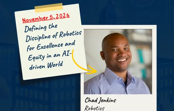 Promotional graphic for Defining the Discipline of Robotics for Excellence and Equity in an AI-driven World lecture by Chad Jenkins